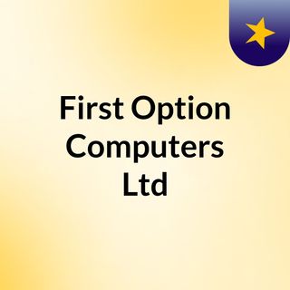 First Option Computers Ltd